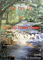The Dry Fly and The Top Water Game
